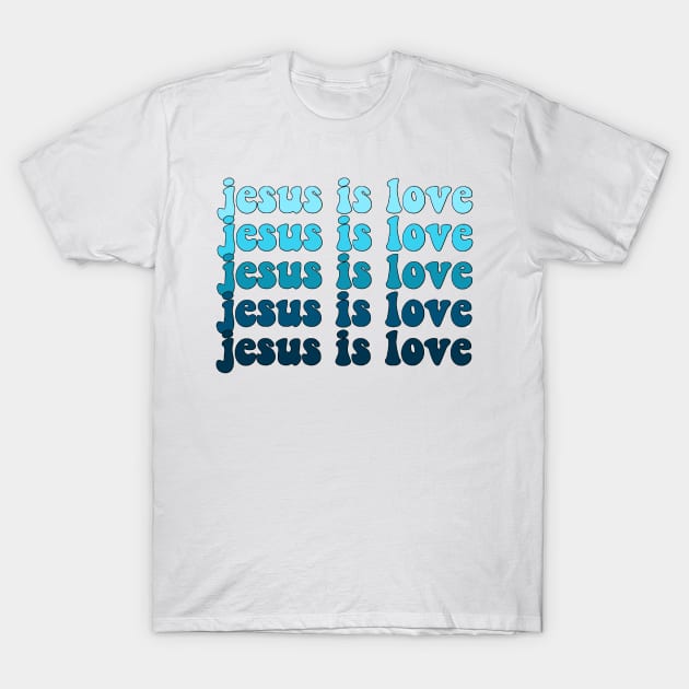 jesus is love T-Shirt by mansinone3